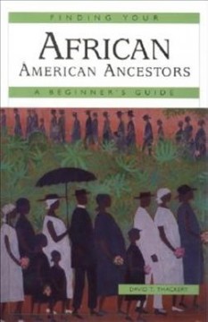Finding your African American ancestors : a beginner's guide  Cover Image