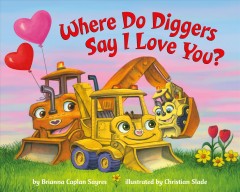 Where do diggers say I love you?  Cover Image