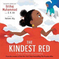 The kindest red : a story of hijab and friendship  Cover Image