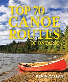 Top 70 canoe routes of Ontario  Cover Image