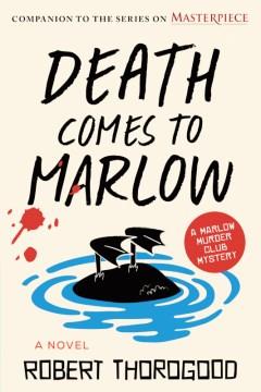 Death comes to Marlow : a novel  Cover Image