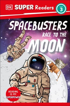 Spacebusters : race to the Moon  Cover Image