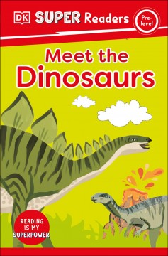 Meet the dinosaurs  Cover Image