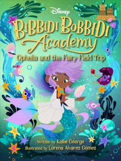 Ophelia and the fairy field trip  Cover Image