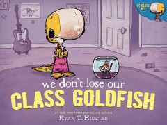 We don't lose our class goldfish  Cover Image