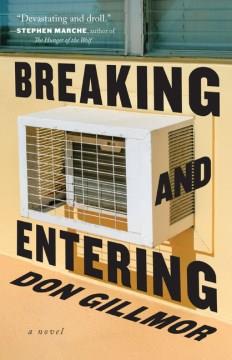 Breaking and entering : a novel  Cover Image