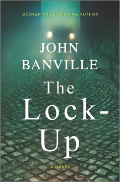 The lock-up : a novel  Cover Image