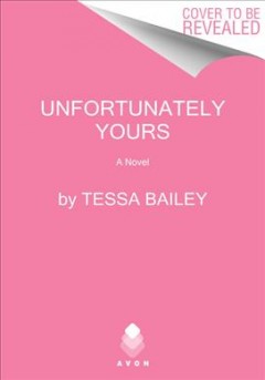 Unfortunately yours : a novel  Cover Image