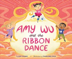 Amy Wu and the ribbon dance  Cover Image