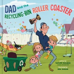 Dad and the recycling-bin roller coaster  Cover Image