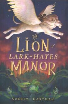 The lion of Lark-Hayes Manor  Cover Image