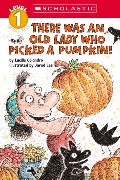 There was an old lady who picked a pumpkin!  Cover Image