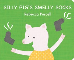 Silly Pig's smelly socks  Cover Image