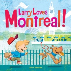 Larry loves Montreal!  Cover Image