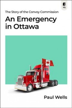 An emergency in Ottawa : the story of the Convoy Commission  Cover Image