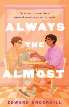 Always the almost : a novel  Cover Image