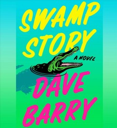 Swamp story a novel  Cover Image