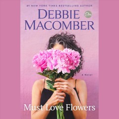 Must love flowers a novel  Cover Image