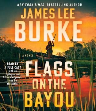 Flags on the bayou a novel  Cover Image