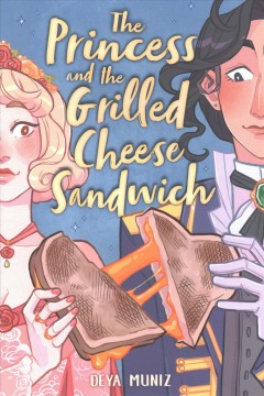 The princess and the grilled cheese sandwich Cover Image