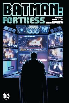 Batman. Fortress Cover Image