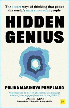 Hidden genius : the secret ways of thinking that power the world's most successful people  Cover Image