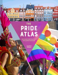 The pride atlas : 500 iconic destinations for queer travelers  Cover Image