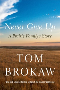 Never give up : a prairie family's story  Cover Image