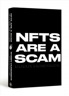 NFTs are a scam, NFTs are the future : the early years, 2020-2023  Cover Image
