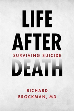 Life after death : surviving suicide  Cover Image