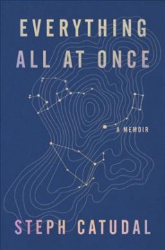 Everything all at once : a memoir  Cover Image