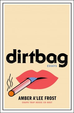 Dirtbag : essays  Cover Image