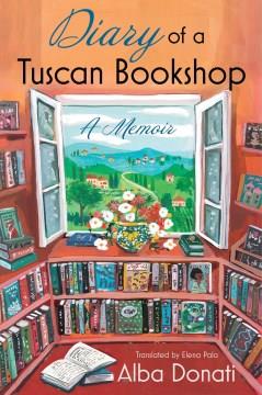 Diary of a Tuscan bookshop : a memoir  Cover Image