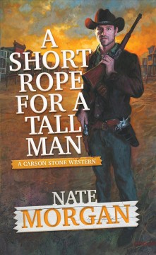A short rope for a tall man  Cover Image