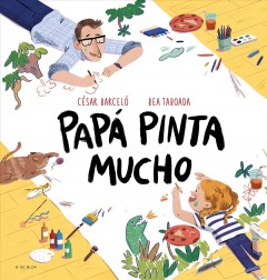 Papá pinta mucho  Cover Image