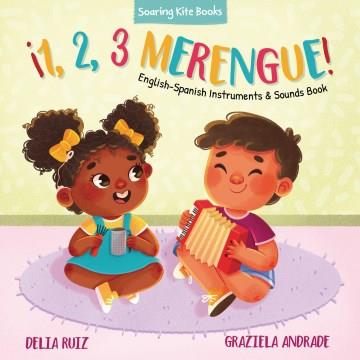 ¡1, 2, 3 merengue! : English-Spanish instruments & sounds book  Cover Image