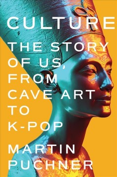 Culture : the story of us, from cave art to K-pop  Cover Image