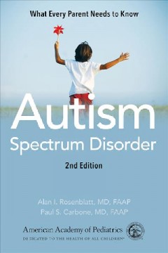 Autism spectrum disorder : what every parent needs to know  Cover Image