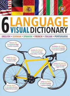 6-language visual dictionary : English, German, Spanish, French, Italian, Portuguese. Cover Image