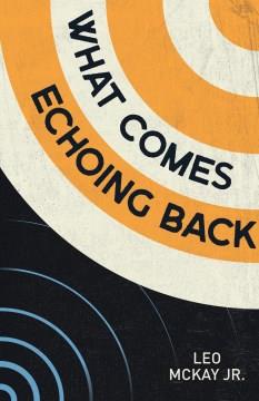 What comes echoing back  Cover Image