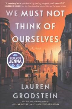 We must not think of ourselves : a novel  Cover Image