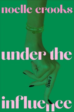 Under the influence : a novel  Cover Image