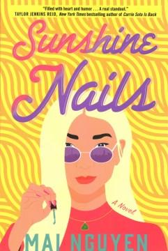 Sunshine nails : a novel  Cover Image
