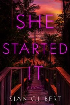 She started it : a novel  Cover Image