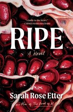 Ripe : a novel  Cover Image
