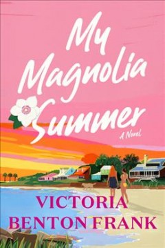 My Magnolia summer : a novel  Cover Image