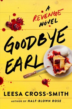 Goodbye Earl : a revenge novel  Cover Image