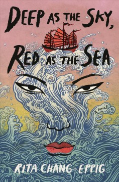 Deep as the sky, red as the sea : a novel  Cover Image