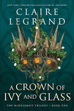 A crown of ivy and glass  Cover Image