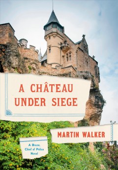 A château under siege  Cover Image